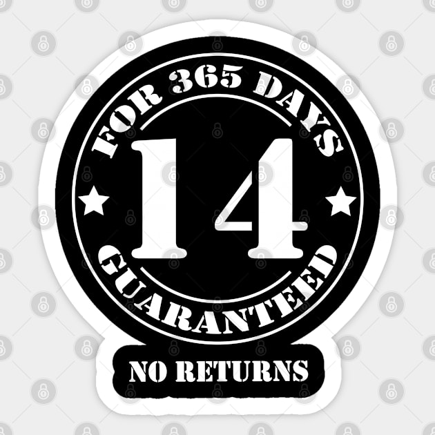 Birthday 14 for 365 Days Guaranteed Sticker by fumanigdesign